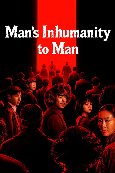Man’s Inhumanity to Man (2025)