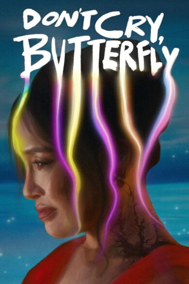 Don’t Cry, Butterfly (2025)